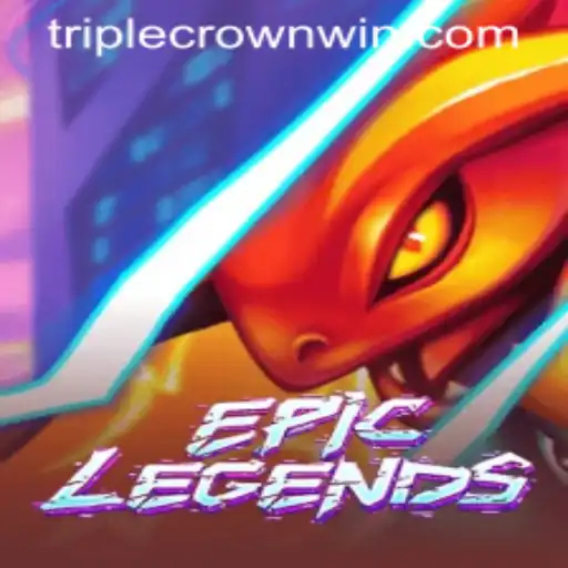Explore EpicLegends: Unveiling the Enigmatic World of TripleCrownCasino