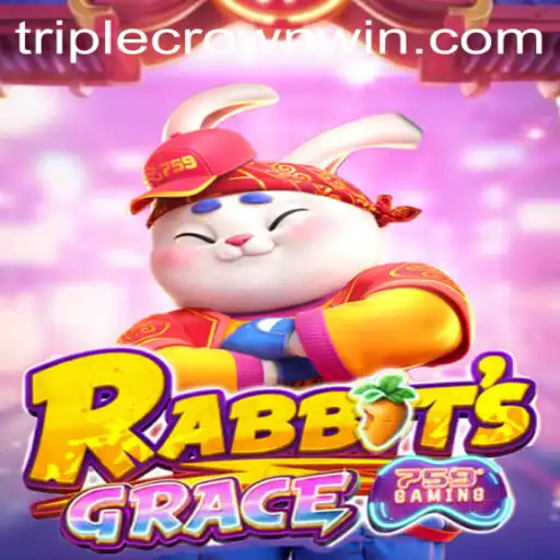 Exploring the Thrills of RabbitsGrace at TripleCrownCasino