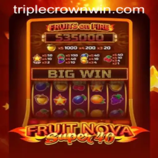 FruitNovaSuper40: Exploring the Exciting Gameplay at TripleCrownCasino